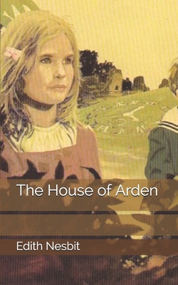 The House of Arden 1670222950 Book Cover