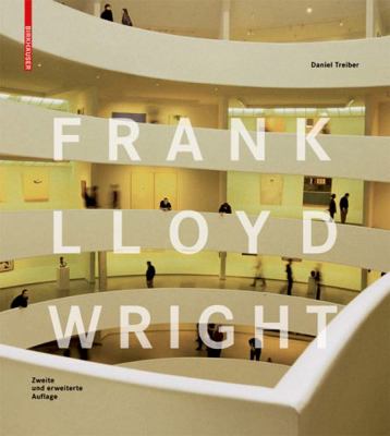 Frank Lloyd Wright: Second, Revised Edition 3764386975 Book Cover