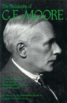 The Philosophy of G. E. Moore, Volume 4 0875482856 Book Cover