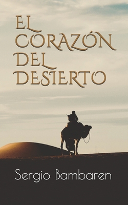 El Corazón del Desierto [Spanish] B08KH97N5X Book Cover