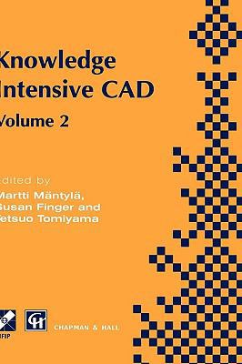Knowledge Intensive CAD: Volume 2 Proceedings o... 0412814501 Book Cover