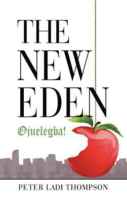 The New Eden: Ojuelegba! 1449723950 Book Cover