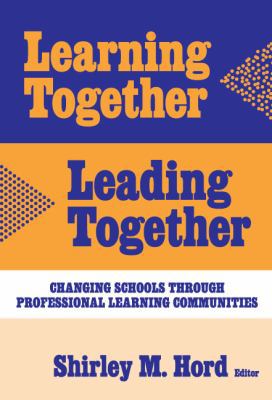Learning Together, Leading Together: Changing S... 0807744123 Book Cover
