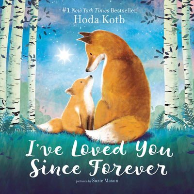 I've Loved You Since Forever Board Book 0062841750 Book Cover