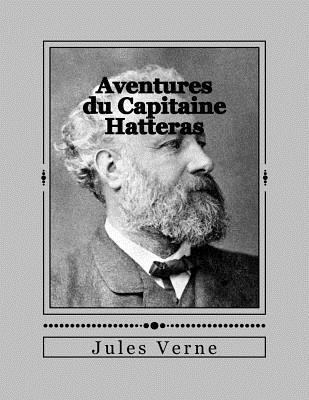 Aventures du Capitaine Hatteras [French] 153528952X Book Cover