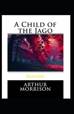 Paperback A Child of the Jago Illustrated Book