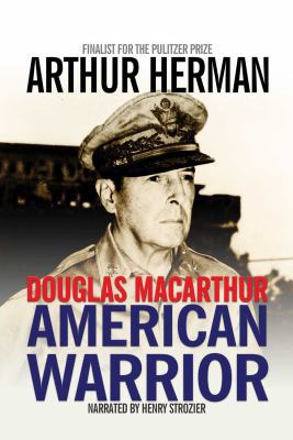 Douglas MacArthur - American Warrior 1501925784 Book Cover