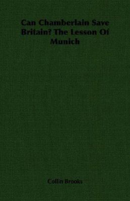 Can Chamberlain Save Britain? the Lesson of Munich 1406756830 Book Cover