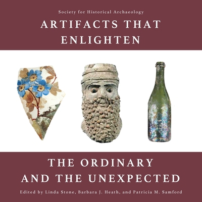 Artifacts that Enlighten: The Ordinary and the ... 1957402490 Book Cover