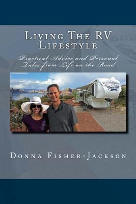 Living the RV Lifestyle: Practical Advice and P... 1544785321 Book Cover