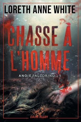 Chasse à l'homme: Angie Pallorino, T1 [French] B0CXHY31M6 Book Cover