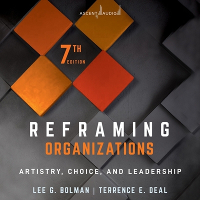 Reframing Organizations: Artistry, Choice, and ... B09XYST5TP Book Cover