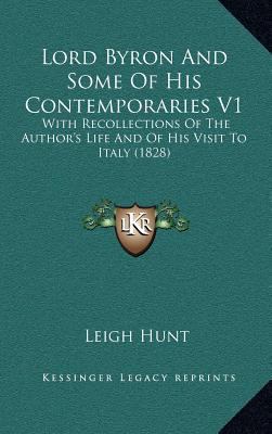Lord Byron and Some of His Contemporaries V1: W... 1164442139 Book Cover