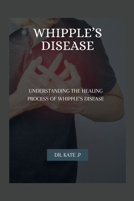 Whipple's Disease: Understanding the Healing Pr...            Book Cover