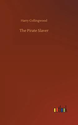 The Pirate Slaver 3734028078 Book Cover