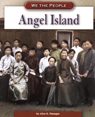 Angel Island (We the People) 0756517249 Book Cover