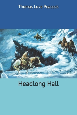 Headlong Hall 1703655648 Book Cover