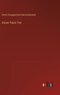 Kaiser Pauls Tod [German] 3368459678 Book Cover