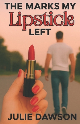 The Marks My Lipstick Left B0FLJKHJ1R Book Cover