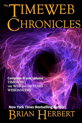The Timeweb Chronicles: Timeweb Trilogy Omnibus 1614750602 Book Cover