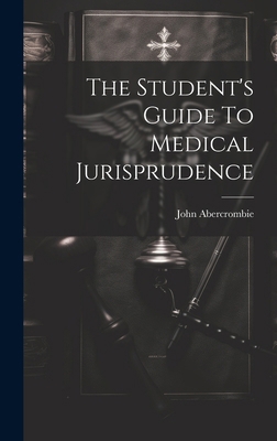 The Student's Guide To Medical Jurisprudence 1020197161 Book Cover