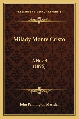 Milady Monte Cristo: A Novel (1895) 1166313565 Book Cover