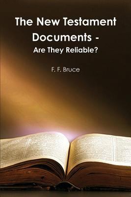 The New Testament Documents: Are They Reliable? 8087830237 Book Cover