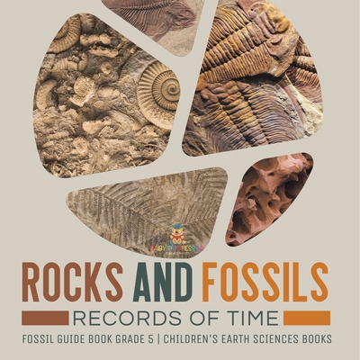 Rocks and Fossils: Records of Time Fossil Guide... 1541960270 Book Cover