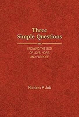 Three Simple Questions: Knowing the God of Love... 1426741545 Book Cover