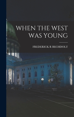 When the West Was Young 1018314547 Book Cover