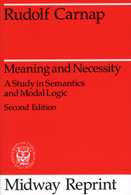 Meaning and Necessity: A Study in Semantics and... 0226093476 Book Cover