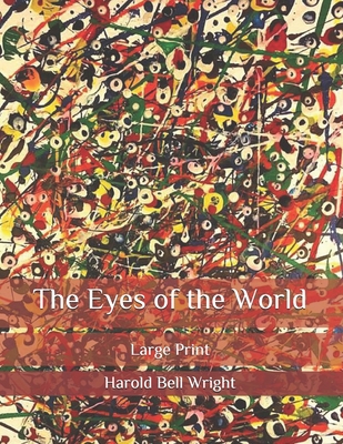 The Eyes of the World: Large Print B08QFCRB7G Book Cover