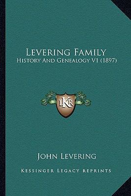 Levering Family: History And Genealogy V1 (1897) 1167253523 Book Cover