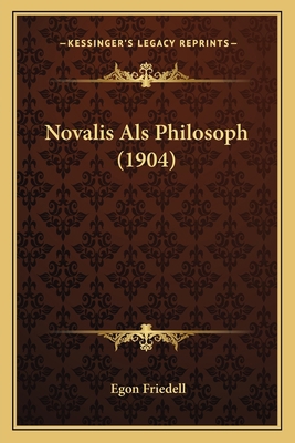 Novalis Als Philosoph (1904) [German] 1167475232 Book Cover