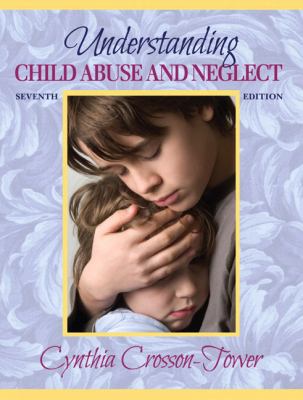 Understanding Child Abuse and Neglect (7th Edit... 0205503268 Book Cover