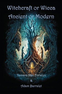 Witchcraft or Wicca: Ancient or Modern B0FNDN5S8C Book Cover