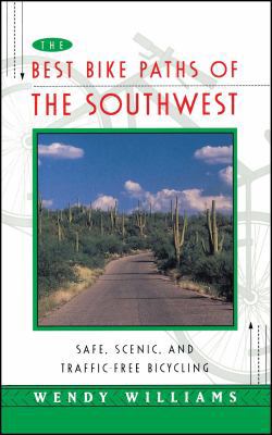 The Best Bike Paths of the Southwest: Safe, Sce... 0684814005 Book Cover