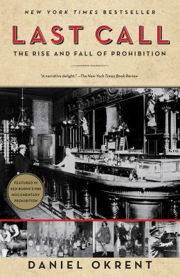 Last Call: The Rise and Fall of Prohibition 074327704X Book Cover