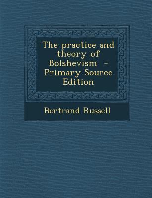 Practice and Theory of Bolshevism 1287856667 Book Cover