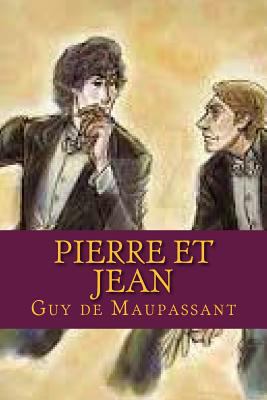 Pierre et Jean [French] 1537662058 Book Cover