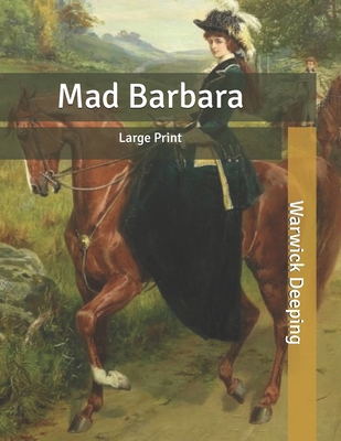 Mad Barbara: Large Print B086FX6GDX Book Cover