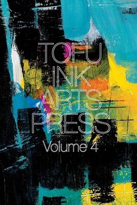 Tofu Ink Arts Press Volume 4 1958661007 Book Cover