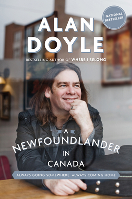 A Newfoundlander in Canada: Always Going Somewh... 0385686218 Book Cover