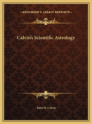 Calvin's Scientific Astrology 1169751857 Book Cover