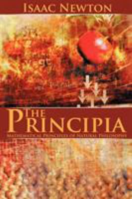 The Principia: Mathematical Principles of Natur... 1607962403 Book Cover