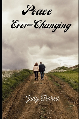 Peace Ever-Changing B08JVV9VKV Book Cover