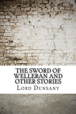 The Sword of Welleran and Other Stories 1974429342 Book Cover