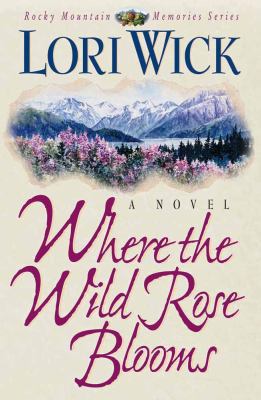 Where the Wild Rose Blooms 1565073916 Book Cover