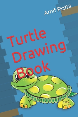 Turtle Drawing Book B09TJRL6BW Book Cover