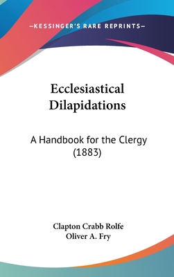 Ecclesiastical Dilapidations: A Handbook for th... 116220530X Book Cover